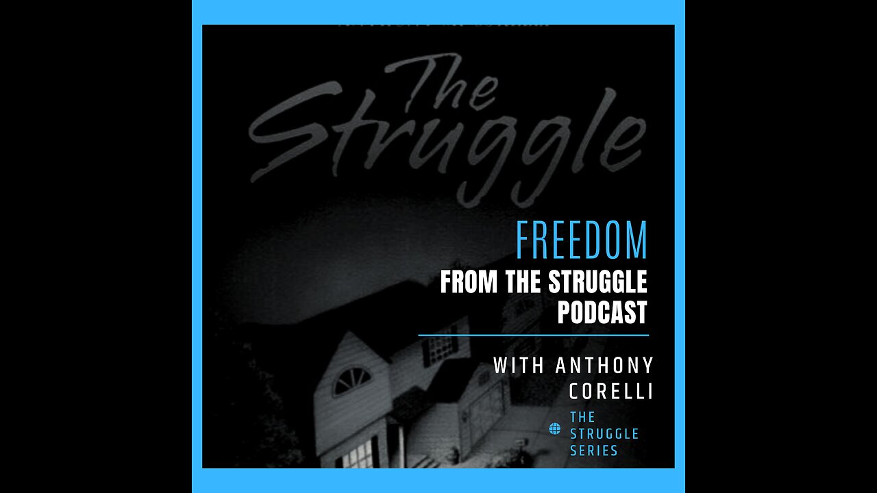 Intro to Freedom from the Struggle