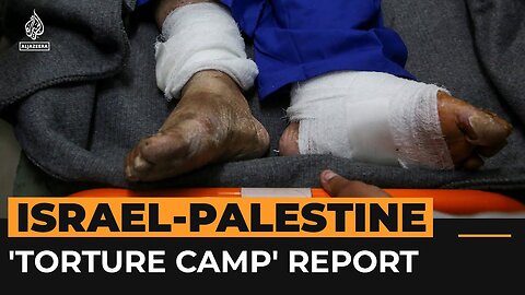 New human rights report says Israeli prisons are 'torture camps' | Al Jazeera Newsfeed