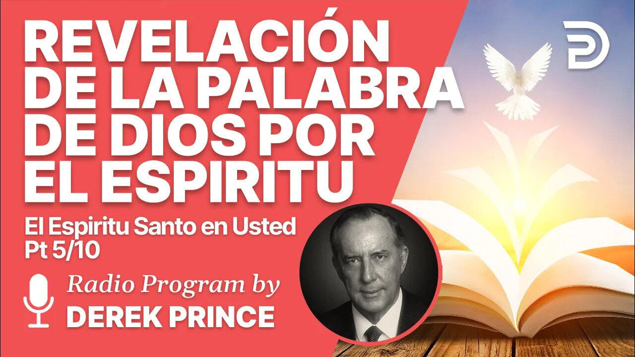 El Espíritu Santo en Usted 5 de 10 - La Revelacion de la Palabra de Dios