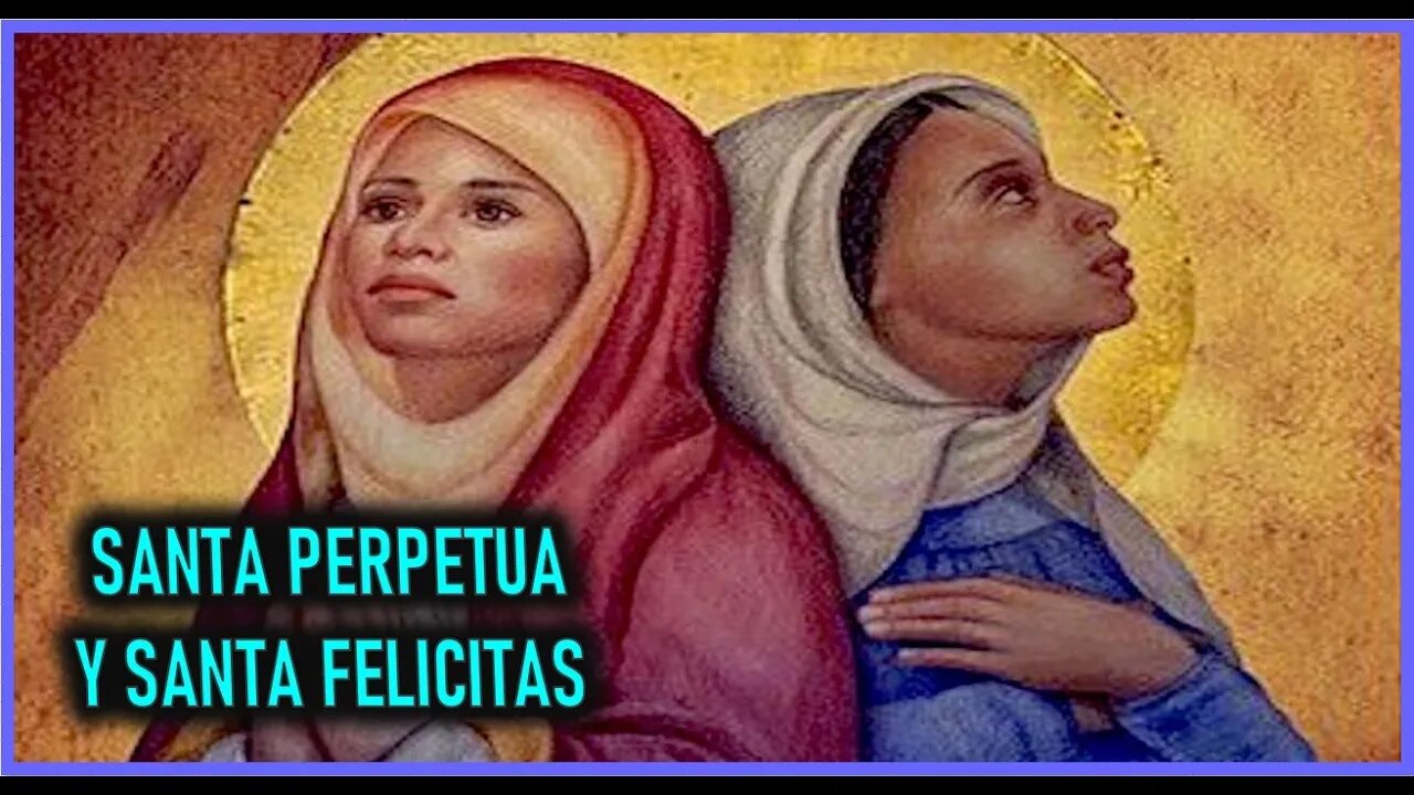 SANTA PERPETUA Y SANTA FELICITAS - CAPITULO 296 - VIDA DE LOS APOSTOLES, SANTOS Y MARTIRES POR ANA C