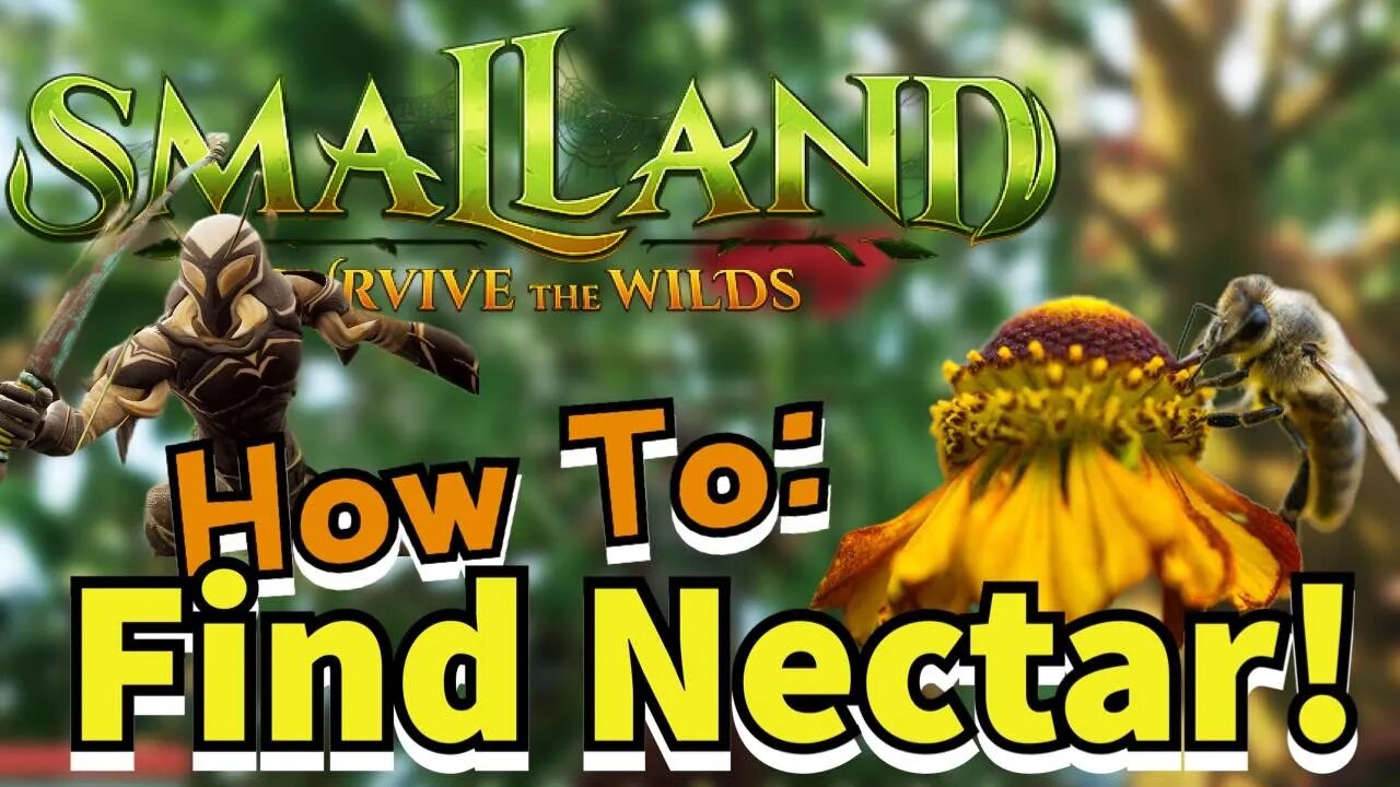 Smalland How to Find Nectar!