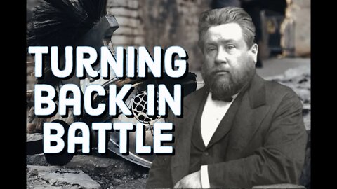 Turning back in the day of battle - Charles Spurgeon Sermon (C.H. Spurgeon) | Christian Audiobook