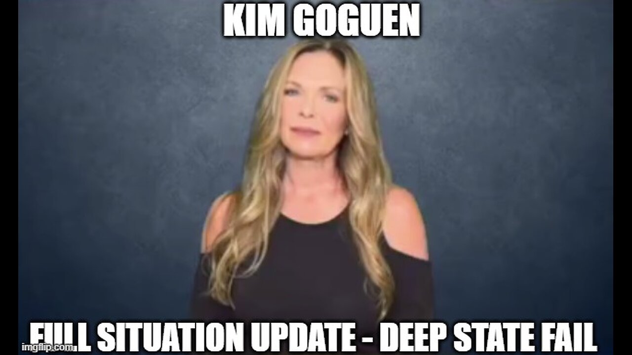 Kim Goguen: Full Situation Update 11/17/24 - Deep State Fail!