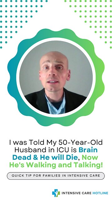 I was Told My 50-Year-Old Husband in ICU is Brain Dead & He will Die, Now He's Walking and Talking!