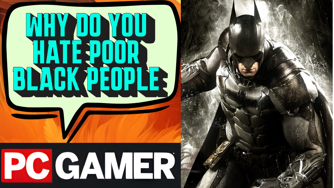 Gaming Journalist Says Batman Hates Poor People