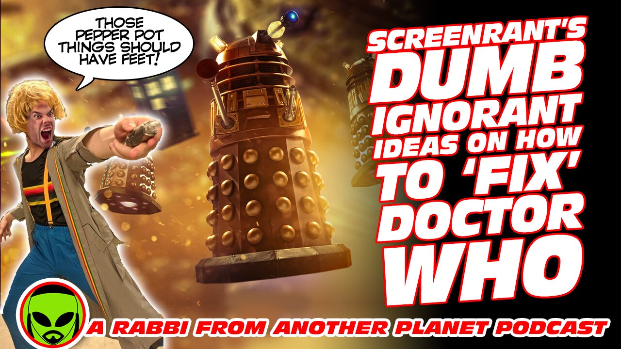 Dumb Ideas To ‘Fix’ Doctor Who