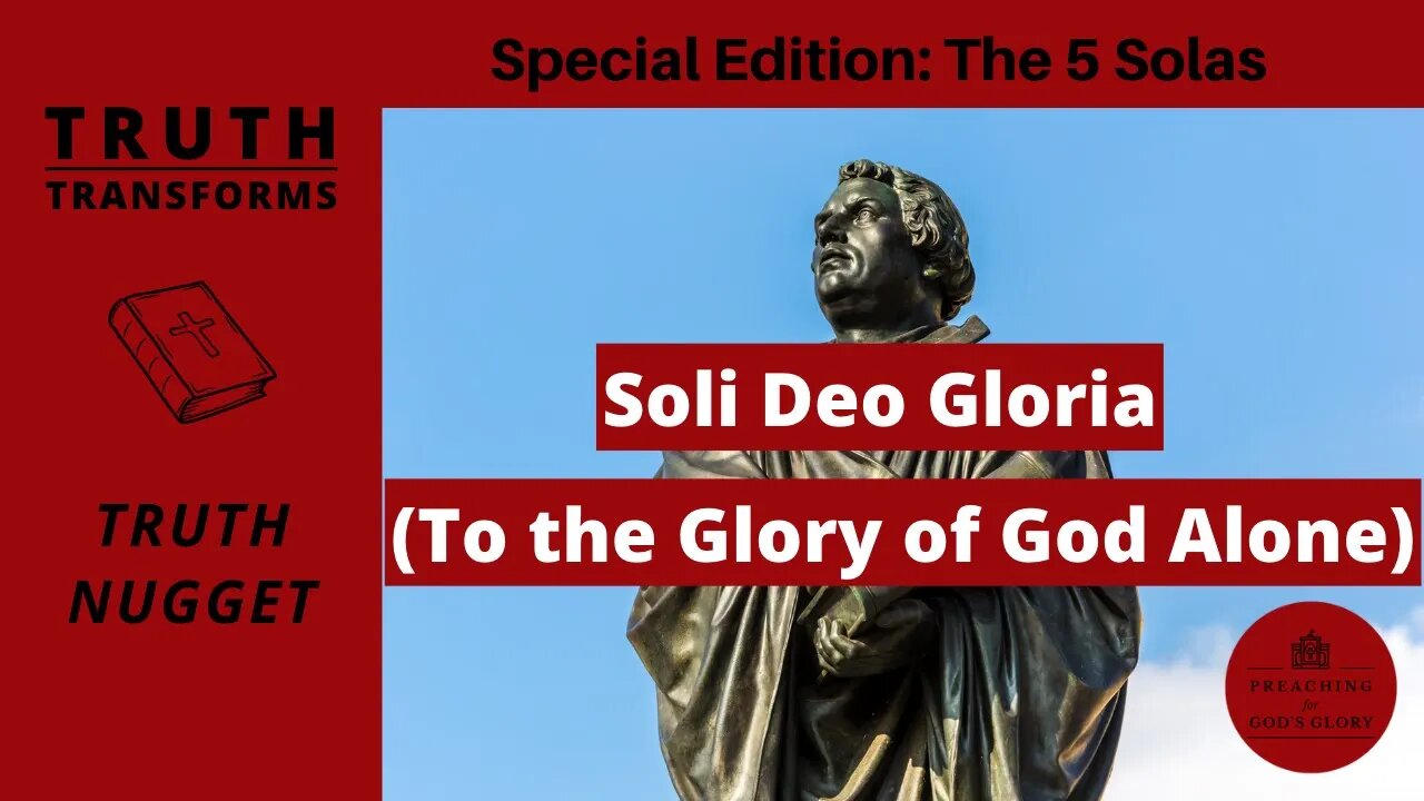 Soli Deo Gloria (To the Glory of God Alone) Truth Nugget | Reformation Day | 5 Solas