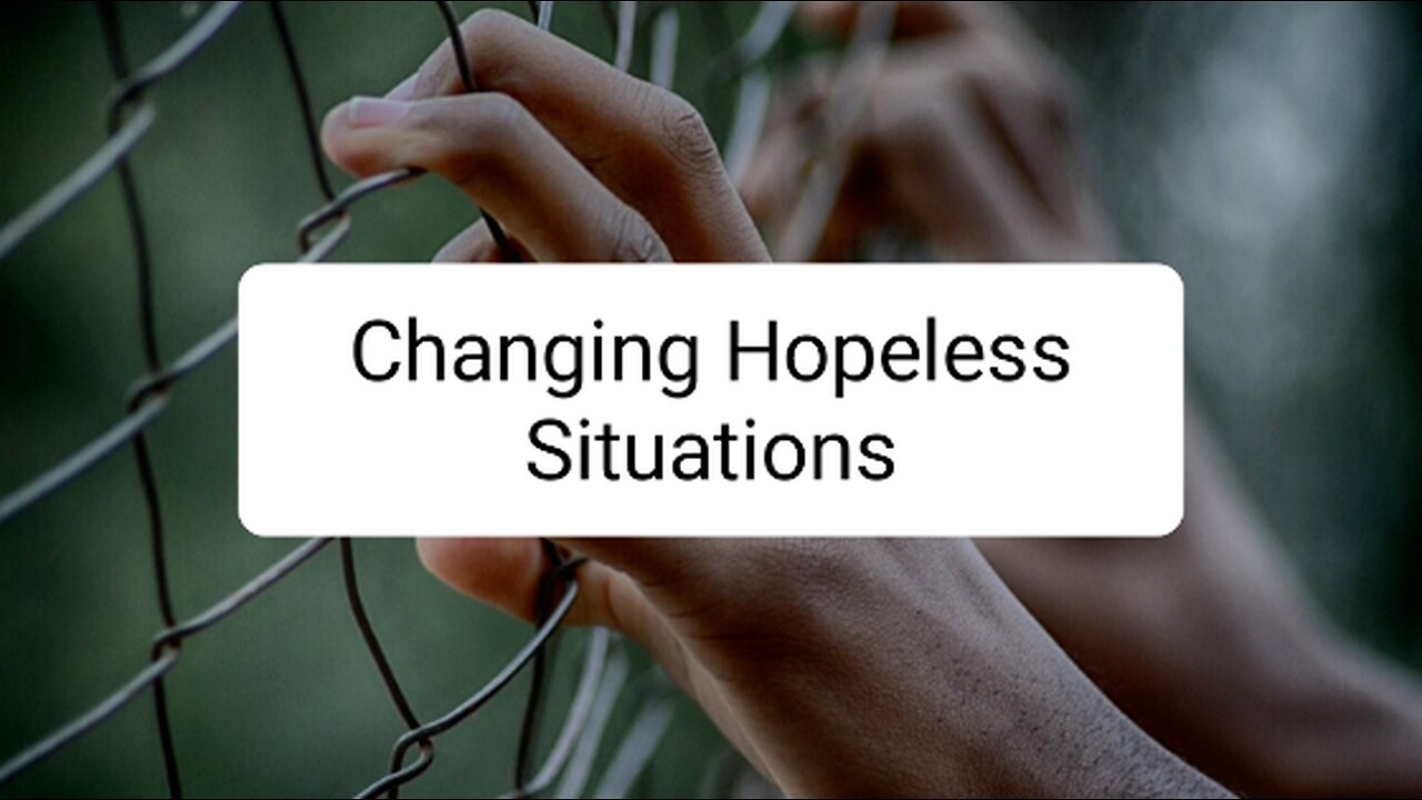Chanfing Hopeless Situations