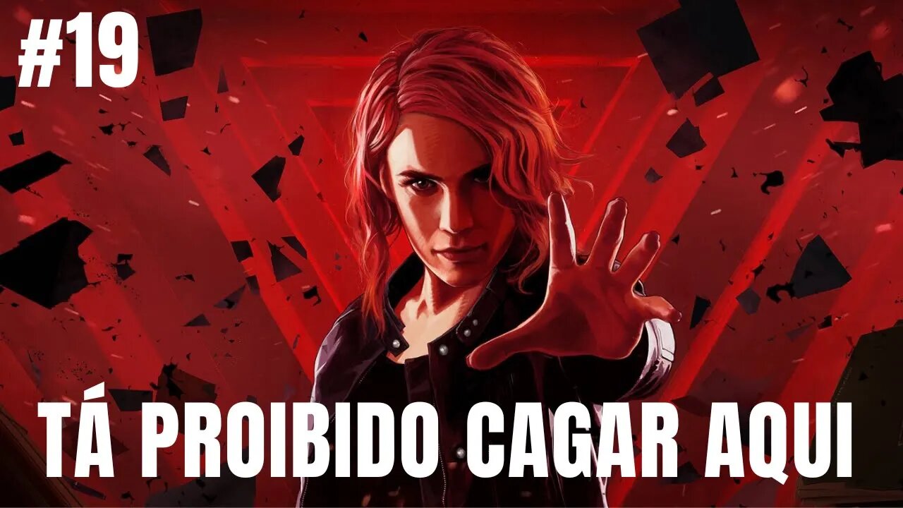 CONTROL #19 - NINGUÊM MAIS CAGA NESSE BANHEIRO