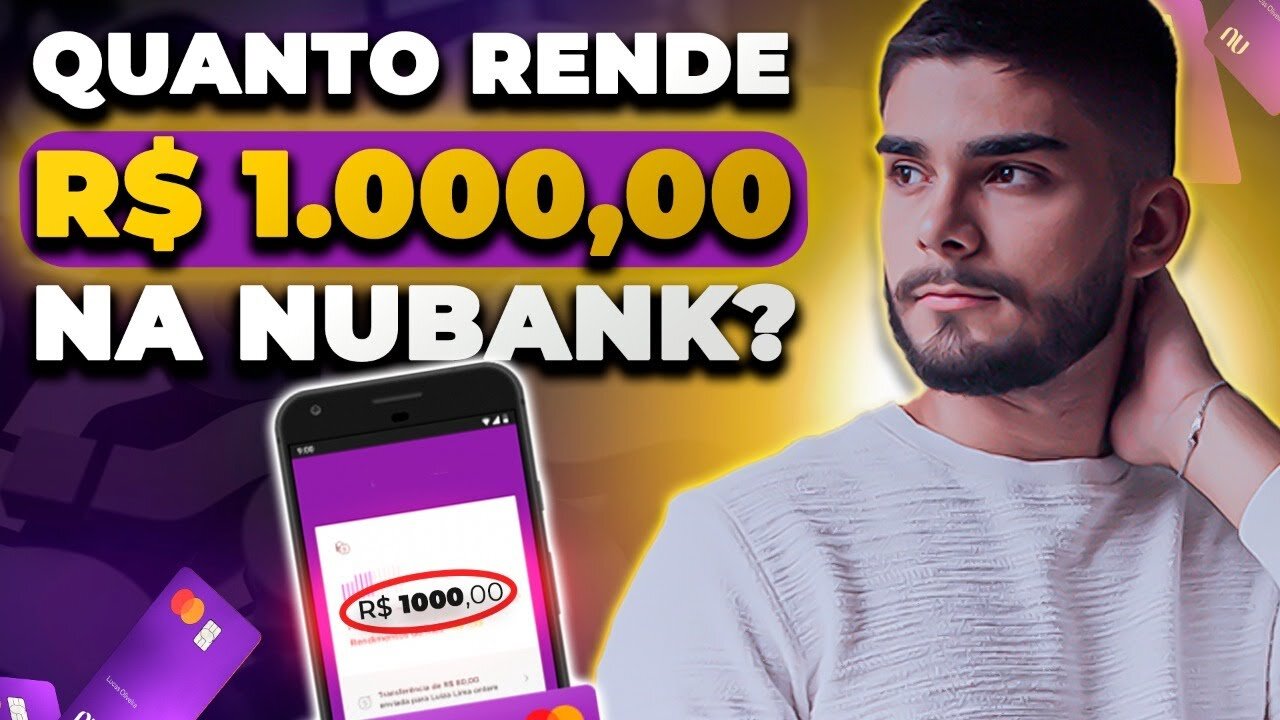 QUANTO RENDE 1000 REAIS NA NUCONTA DO NUBANK? VALE A PENA GUARDAR DINHEIRO NO NUBANK?