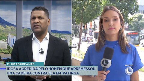 Filho Agride a Mãe: Idosa Agredida pelo Homem que Arremessou uma Cadeira contra ela em Ipatinga.