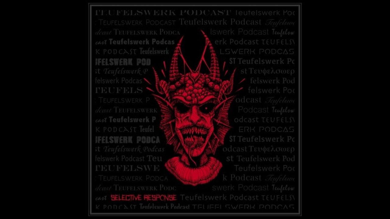 Selective Response @ Teufelswerk Podcast #033