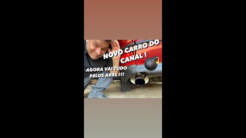 O NOVO CARRO DO CANAL ???