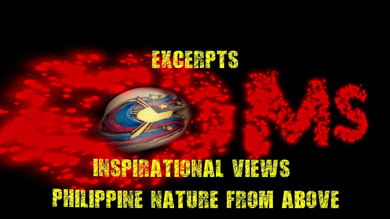 [4K] Excerpts - Inspirational Views of Philippine Nature from Above in 20 Minutes