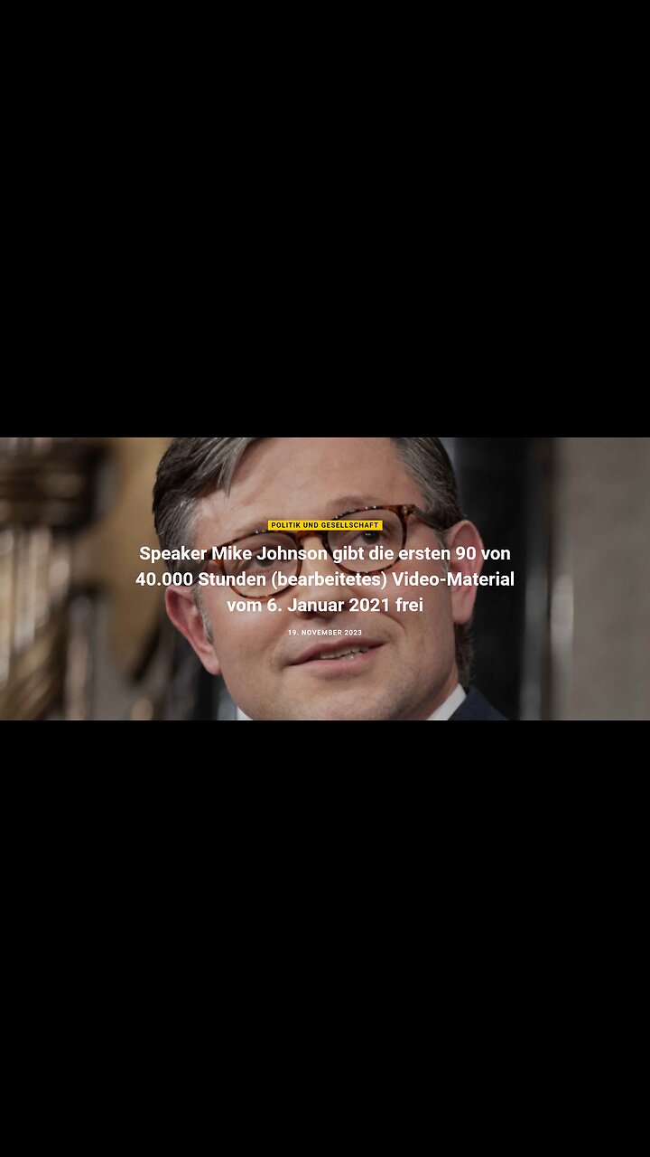 Mike Johnson gibt die ersten 90 von 40.000 Stunden (bearbeitetes) Video-Material vom 6.1.21 frei