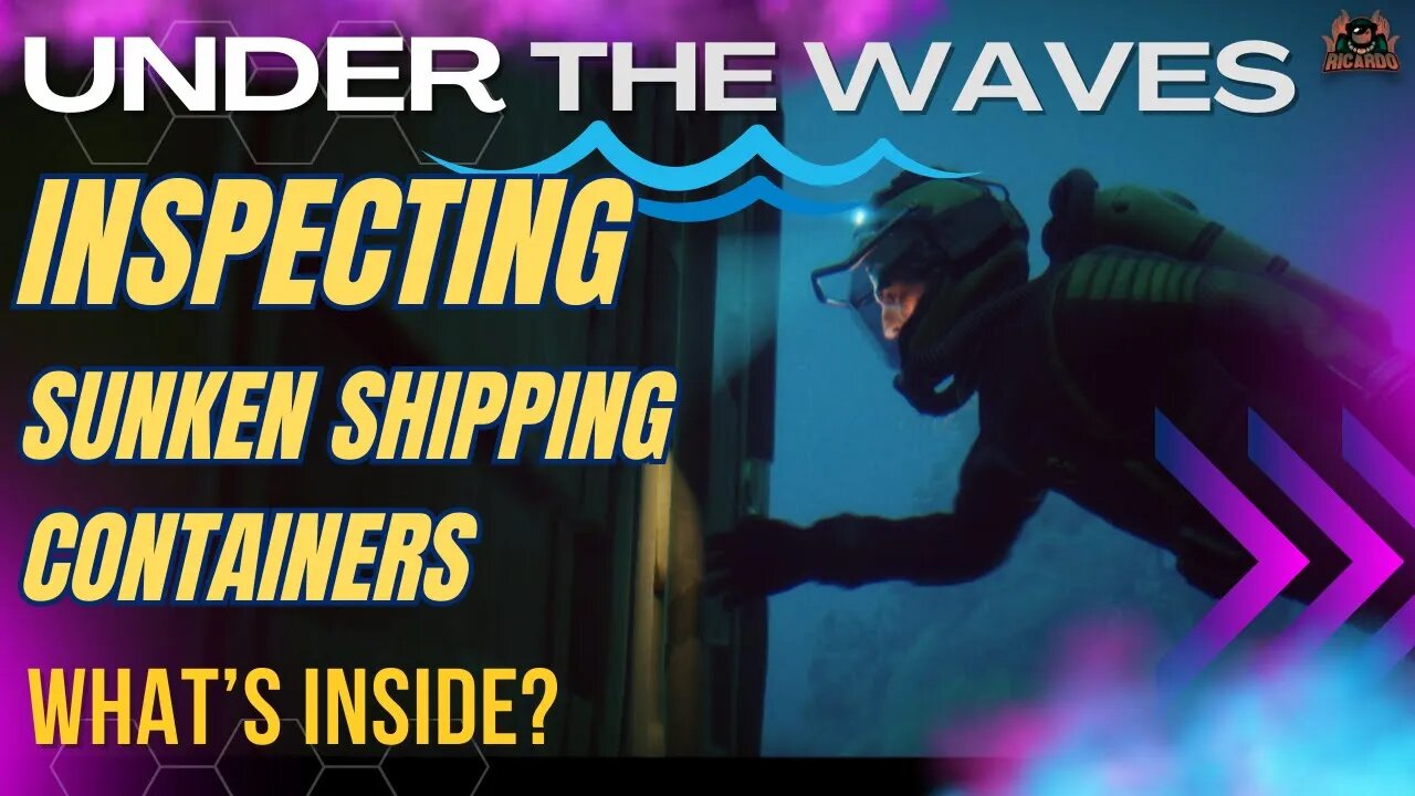 Inspecting the Sunken Shipping Containers - Under the Waves