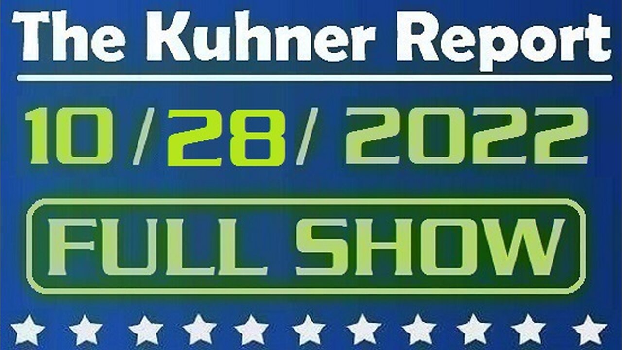 The Kuhner Report 10/28/2022 [FULL SHOW] Red wave grows bigger — and the only way for Democrats to win this election is massive VOTER FRAUD...