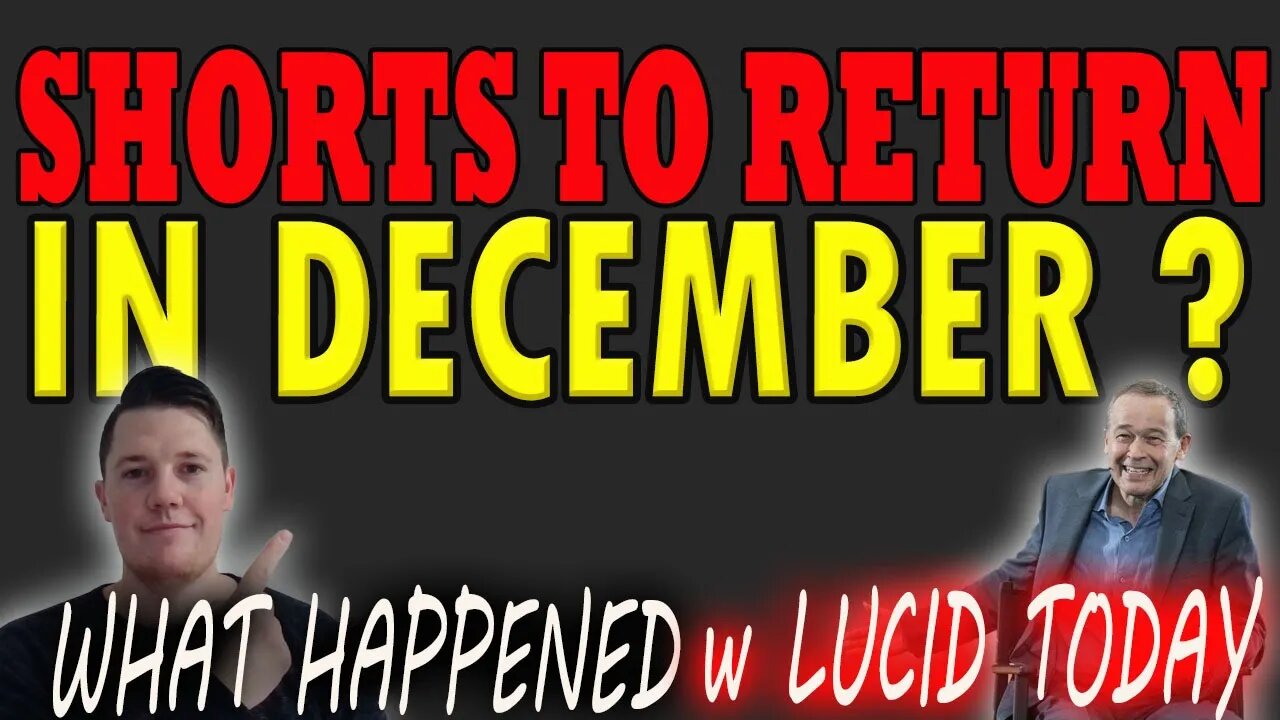 What Happened w Lucid TODAY │ Shorts to Return Shares in December - NEW SEC Rule ⚠️ Things to KNOW