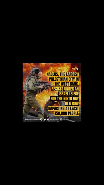 Nablus, Palestine Remains Under An Israeli Siege For The Ninth Day In A Row