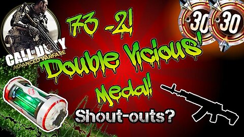 Advanced Warfare: 73 - 2 Double Vicious Medal! (Shout-out Series)?!