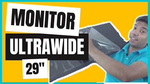 MONITOR ULTRAWIDE LG 29 é bom? - Modelo 29wk600 | Unboxing