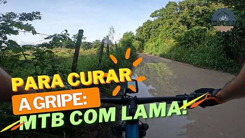 PARA CURAR A GRIPE: MTB COM LAMA! - BIKES E TRILHAS #bike #mtb #trilha