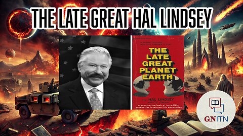 GNITN The Late Great Hal Lindsey