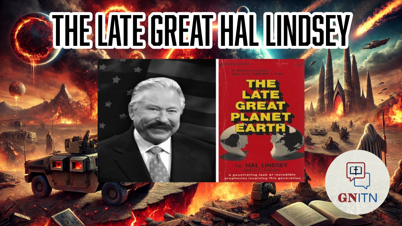 GNITN The Late Great Hal Lindsey