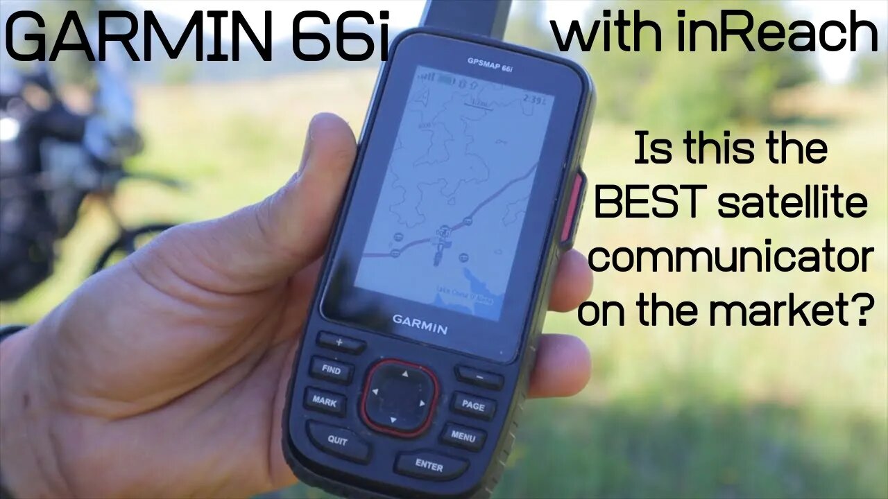 Garmin 66i with inReach Satellite Communication. The BEST satellite communicator on the market?