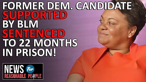 BLM-backed Dem candidate sentenced to 22 months in prison for wire fraud