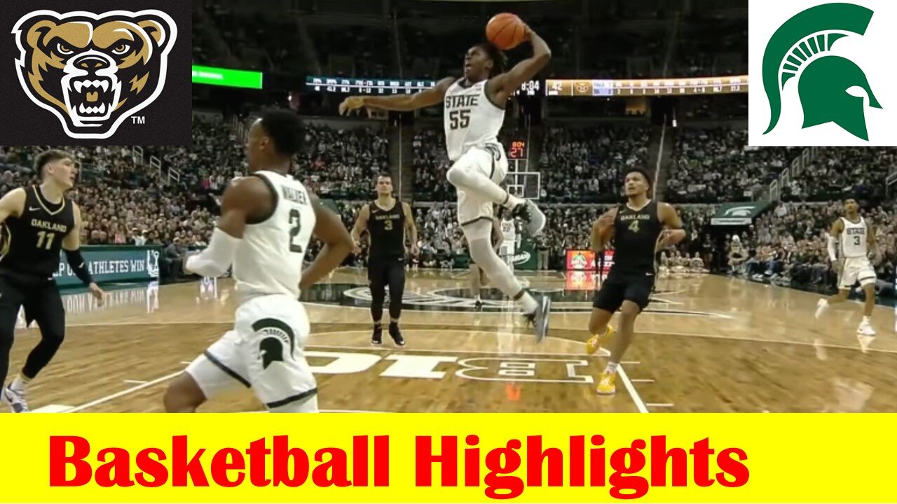 Oakland vs Michigan State Basketball Game Highlights 12 18 2023