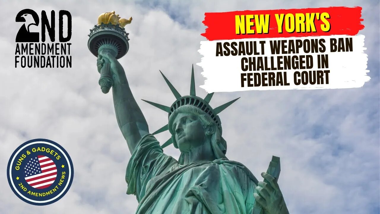 New York's Assault Weapons Ban Challenged In Federal Court!