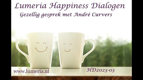 Happiness dialogen deel 3 - Andre Curvers Gezellig gesprek