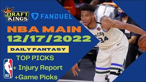 Dreams Top Picks NBA DFS Today Main Slate 12/17/22 Daily Fantasy Sports Strategy DraftKings FanDuel