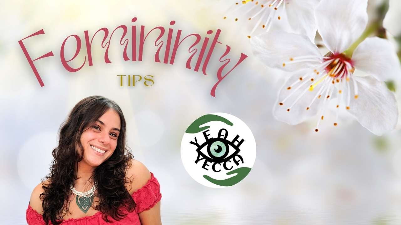 Femininity Tips - Yeah Yecca Livestream