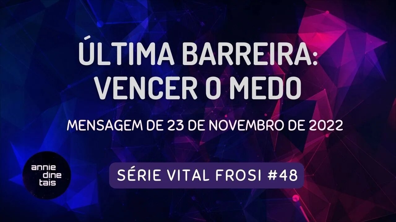 #48-2022 l Última barreira: vencer o medo l 23 nov 2022