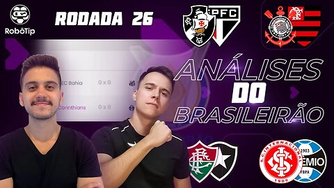 ANÁLISES E PALPITES DOS JOGOS DO BRASILEIRÃO - 26ª RODADA