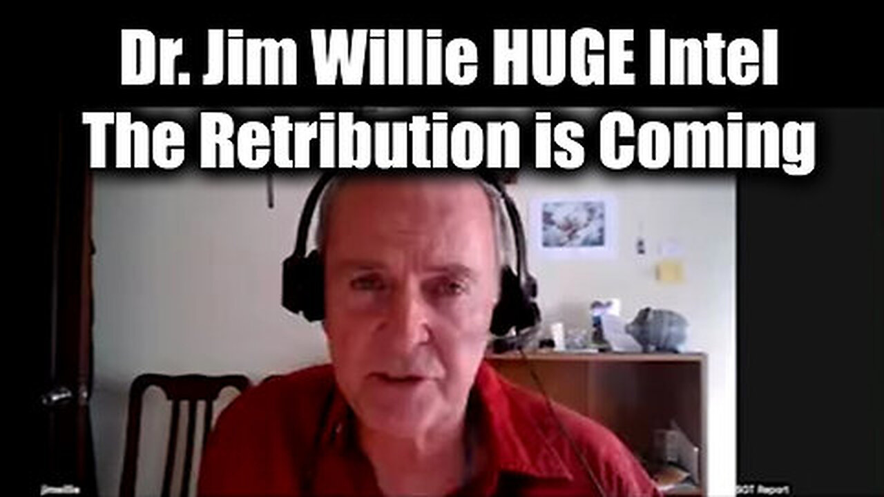 Dr. Jim Willie Huge Intel - The Retribution is Coming