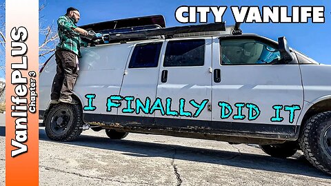 City Vanlife - I FINALLY Did it!