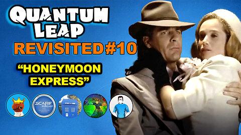 Quantum Leap Honeymoon Express Revisited | Quantum Leap Review, Reaction & Rewatch Party