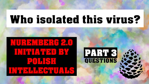 Who isolated this virus? Nuremberg 2.0, 15th November 2021 Pinecone
