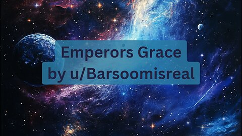 HFY Stories: Emperors Grace by u/Barsoomisreal