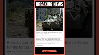 Breaking News | 'Tense' Russian commander in Ukraine | #shorts #news