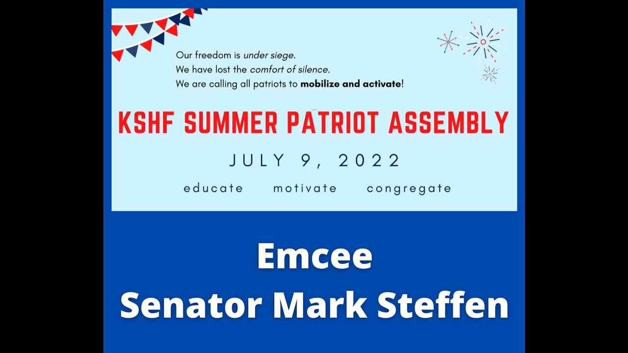 2022 KSHF Summer Patriot Assembly - Senator Mark Senator (Emcee)