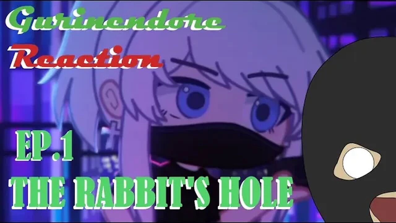 Gurin reacts to The Rabbit's Hole EP.1 | Gurinendore Reaction