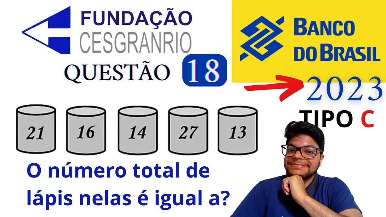 Questão 18 Prova Tipo C (Banco do Brasil 2023) Banca Cesgranrio | Função do 1 grau | Em cada das