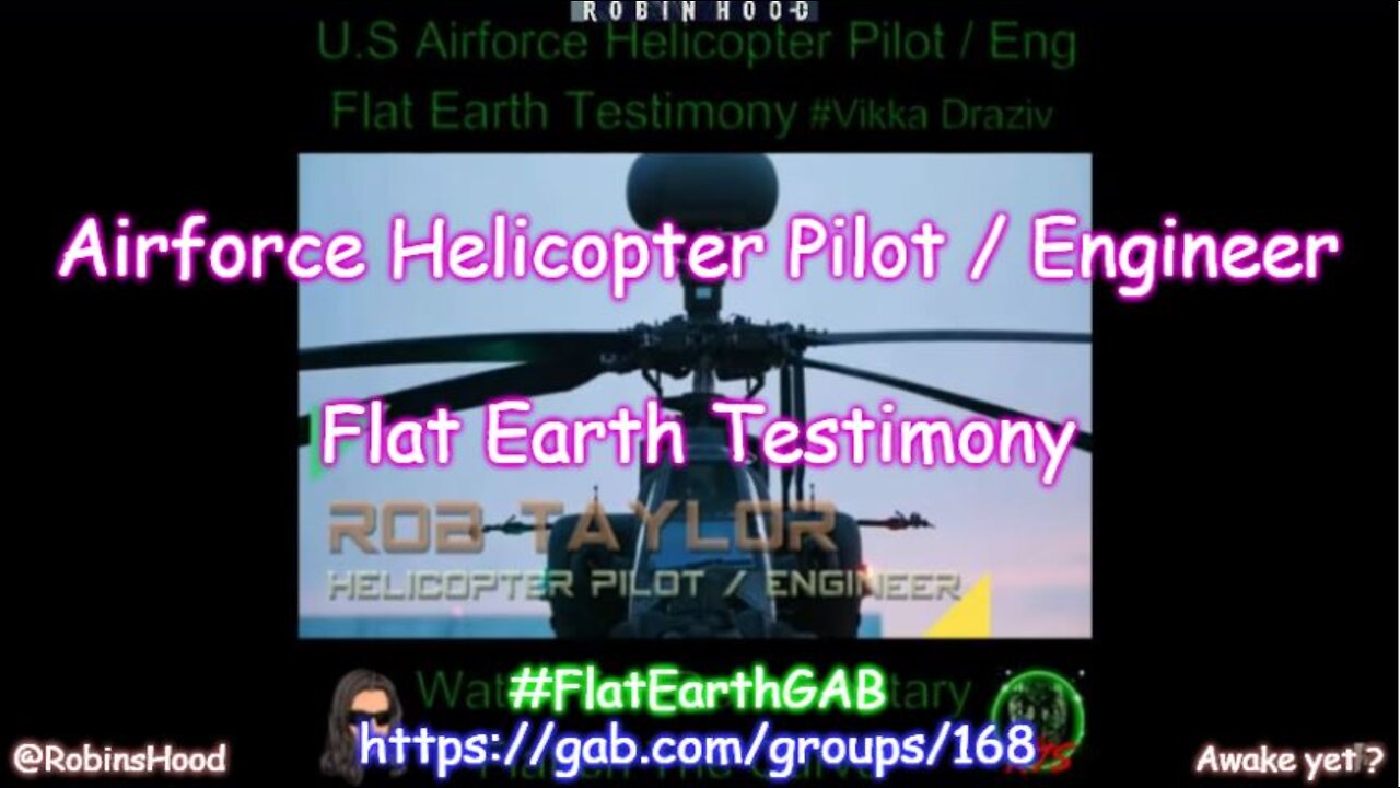 U.S. Airforce Helicopter Pilot / Engineer - Flat Earth Testimony