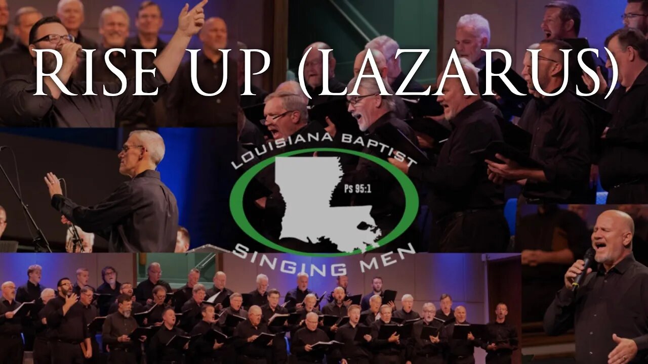 "Rise Up (Lazarus)" Louisiana Baptist Singing Men 11-17-22