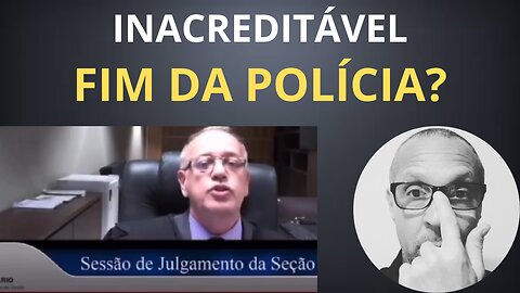 Inacreditável: Desembargador do TJGO pede o fim da polícia militar!