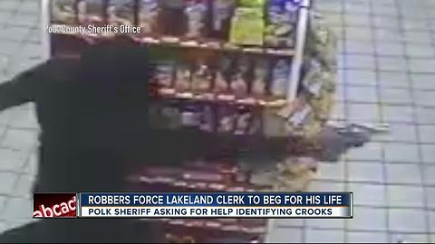 Robbers force Lakeland clerk to beg for his life